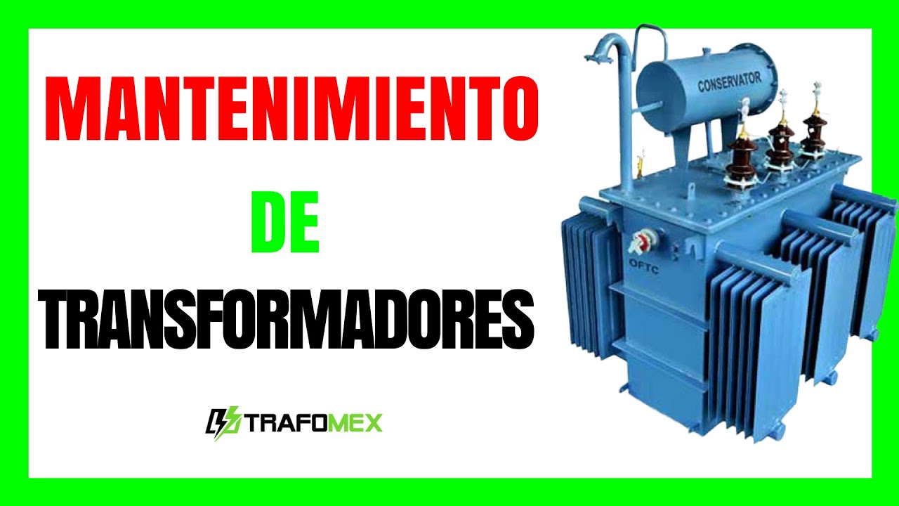 MANTENIMIENTO DE TRANSFORMADORES TRIFÁSICOS🔥