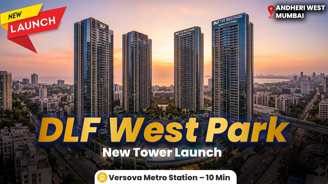 DLF West Park New Tower Launch | Andheri West Mumbai | Luxury 3 & 4 BHK Homes | Price & Floor Plan