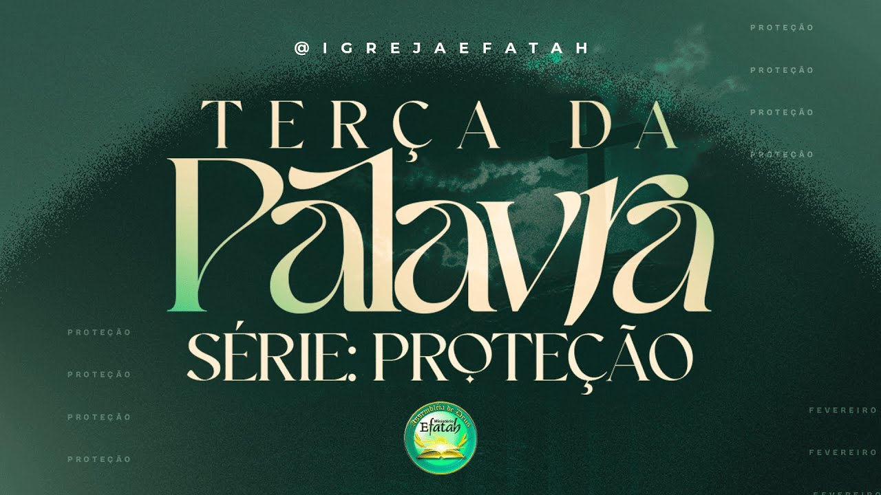 TERÇA DA PALAVRA - SÉRIE - PROTEÇÃO 17|02|26
