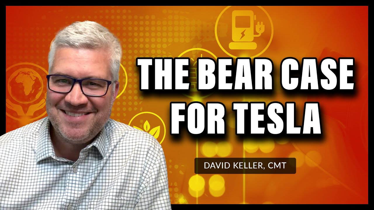 The Bear Case for Tesla | David Keller, CMT | The Final Bar (05.24.22)