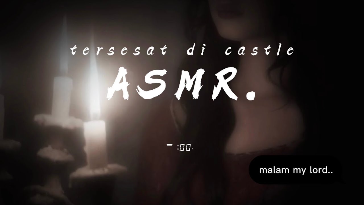 ASMR Suara Cewek | Tersesat di Castle Tua - apakah kau tersesat tuan? | Roleplay (horror story)