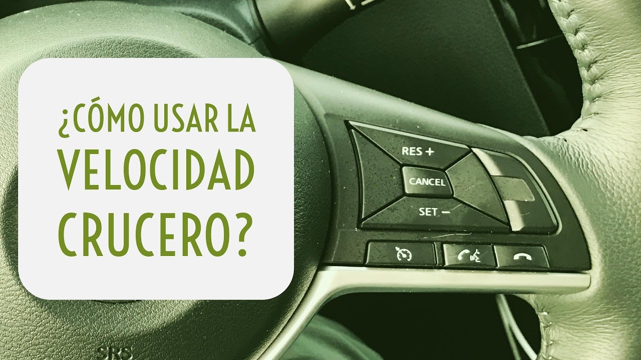 ¿Cómo usar la velocidad crucero?