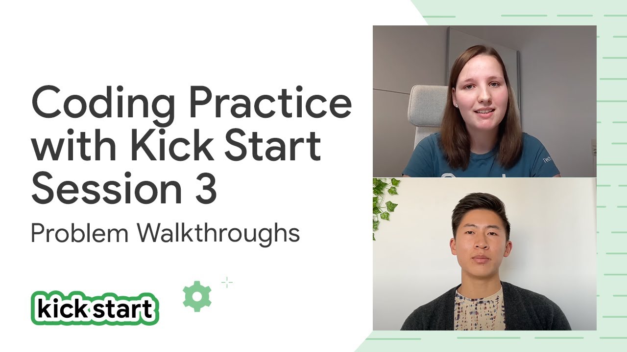 Coding Practice with Kick Start 2022 – Session #3 problem walkthroughs