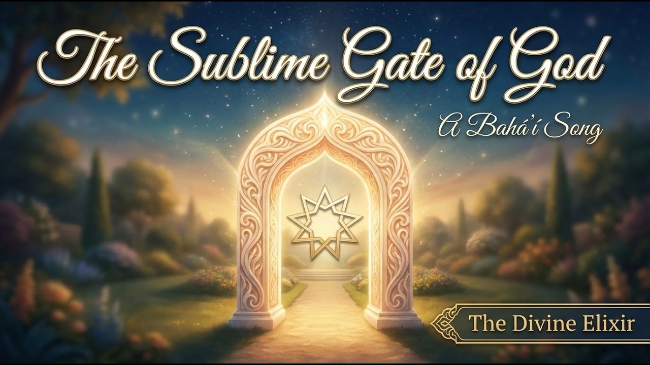 The Sublime Gate of God Bahá'í Song