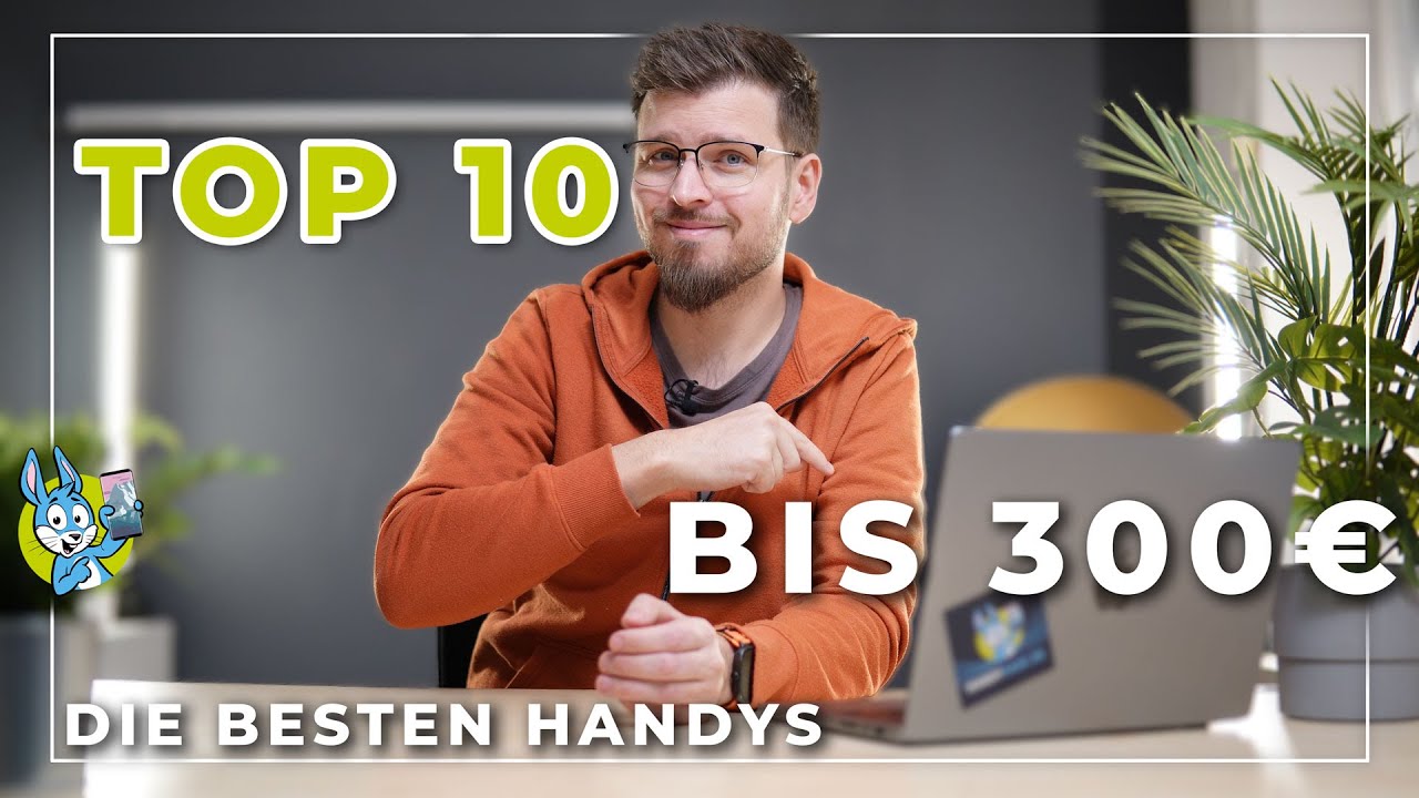 Die BESTEN Smartphones unter 300 Euro Anfang 2025!