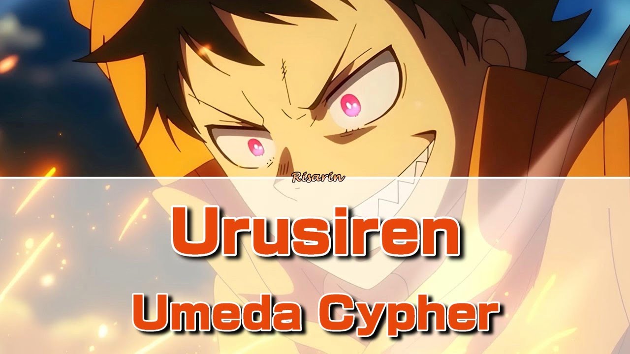 Urusiren - Umeda Cypher | Fire Force Season 3 ED [Legendado PT-BR]