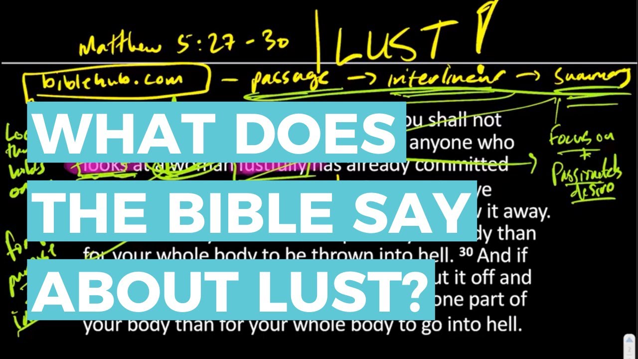 What Does the Bible say about Lust? - Matthew 5:27-30 | Scripture Study