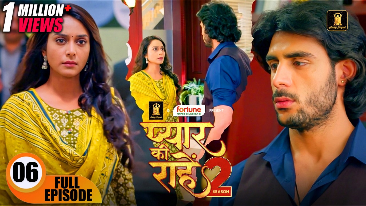 प्रिया ने रुद्र पर क्यों उठाया हाथ? | Pyaar Kii Raahein S2 | New Episode 6 |  New Hindi Serial