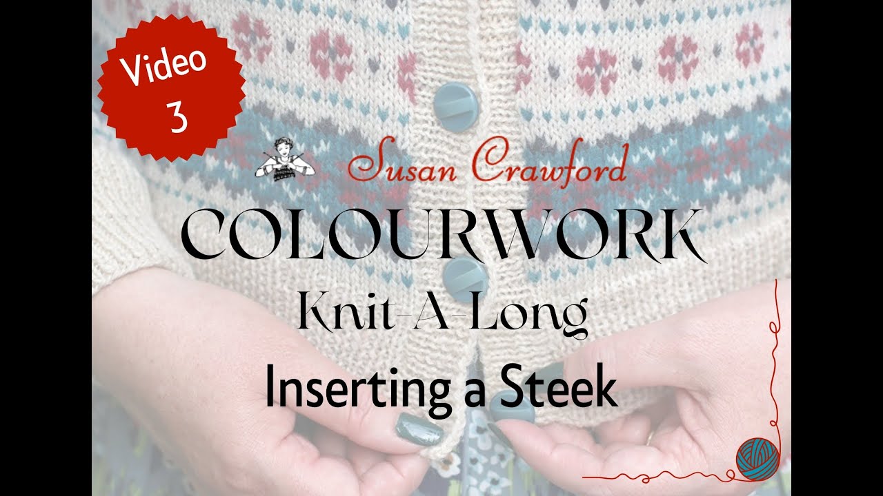 Susan Crawford Vintage Colourwork KAL - Inserting a Steek