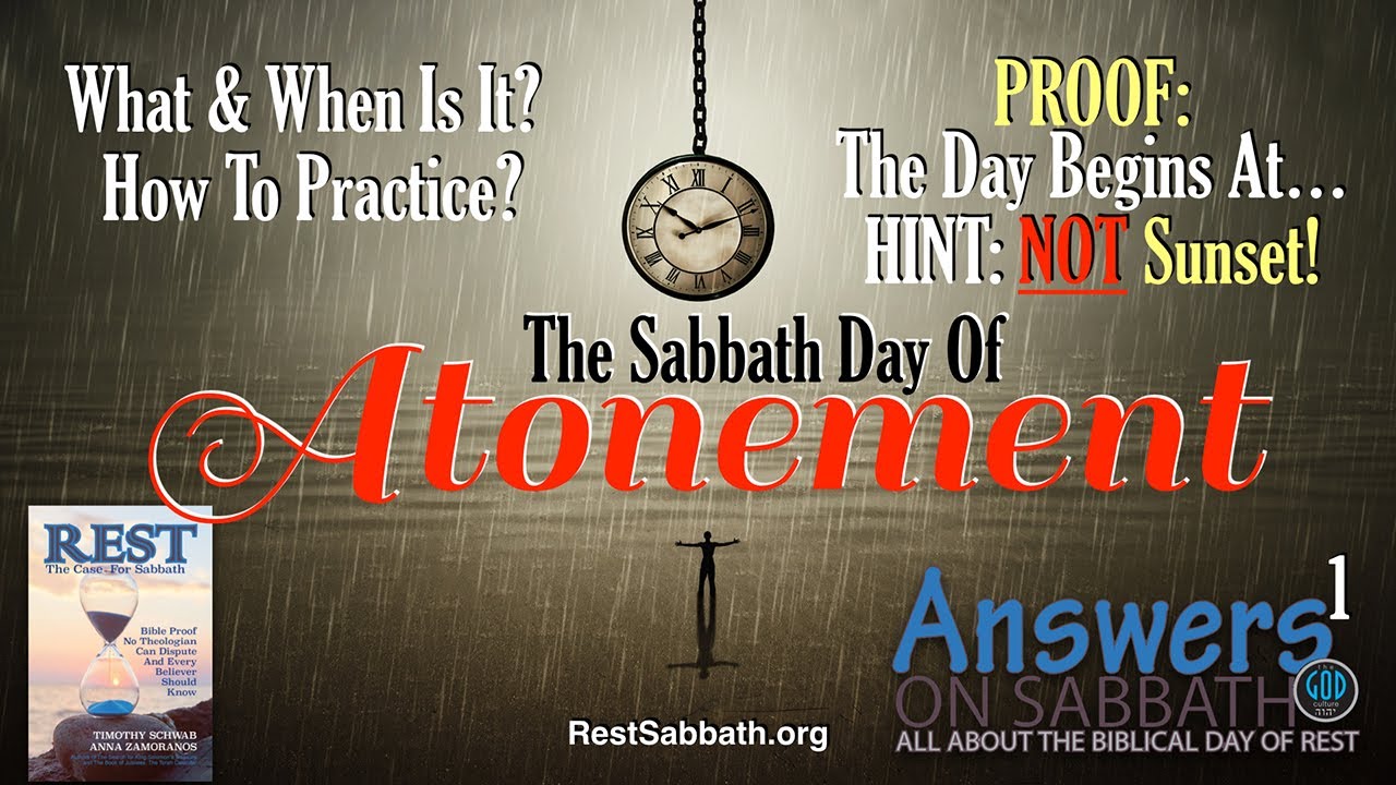 The Sabbath Day of Atonement. Answers On Sabbath Part 1