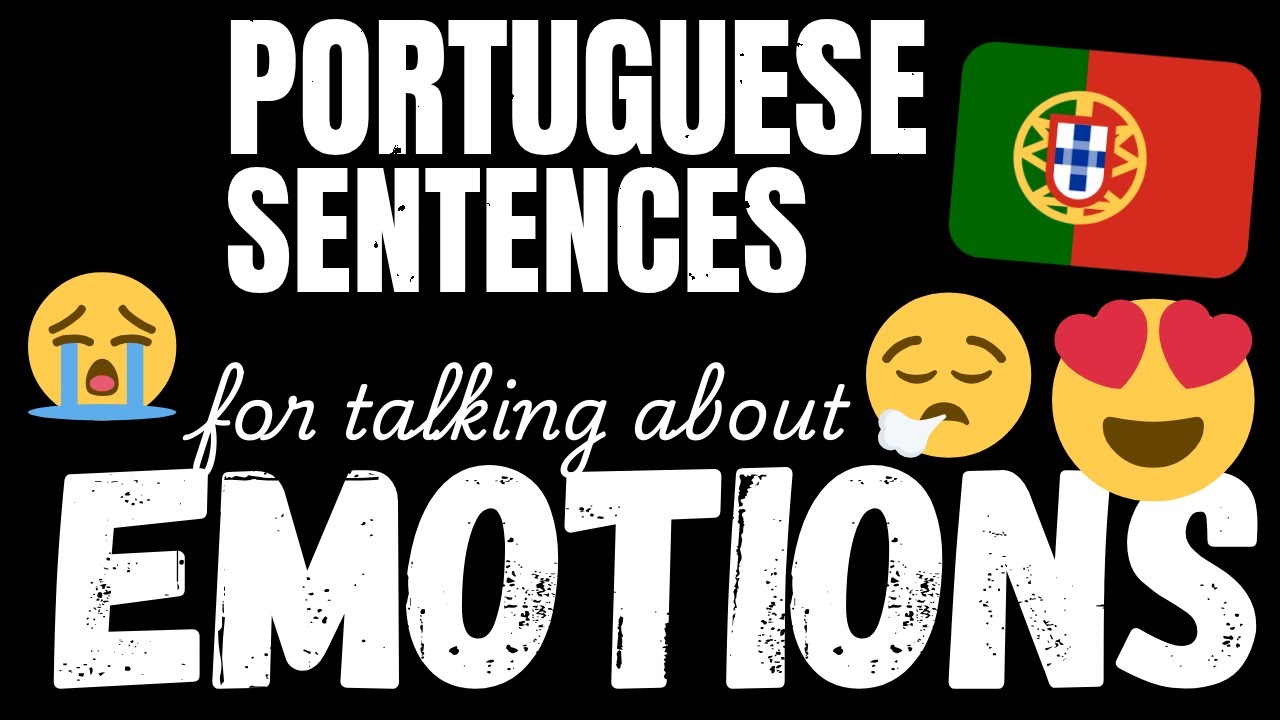 200 Easy Portuguese sentences - Emotions & Feelings | Learn A1 Portuguese vocabulary