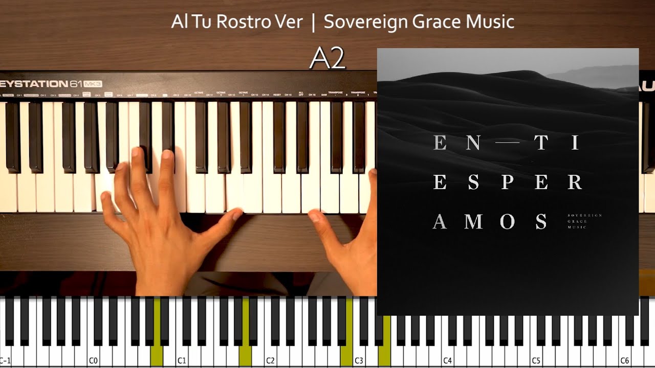Al Tu Rostro Ver | Sovereign Grace Music | Piano