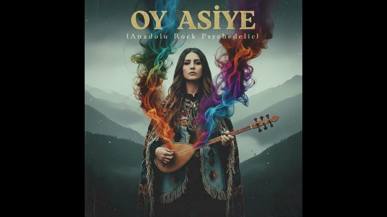 Oy Asiye (Anadolu Rock Psychedelic)