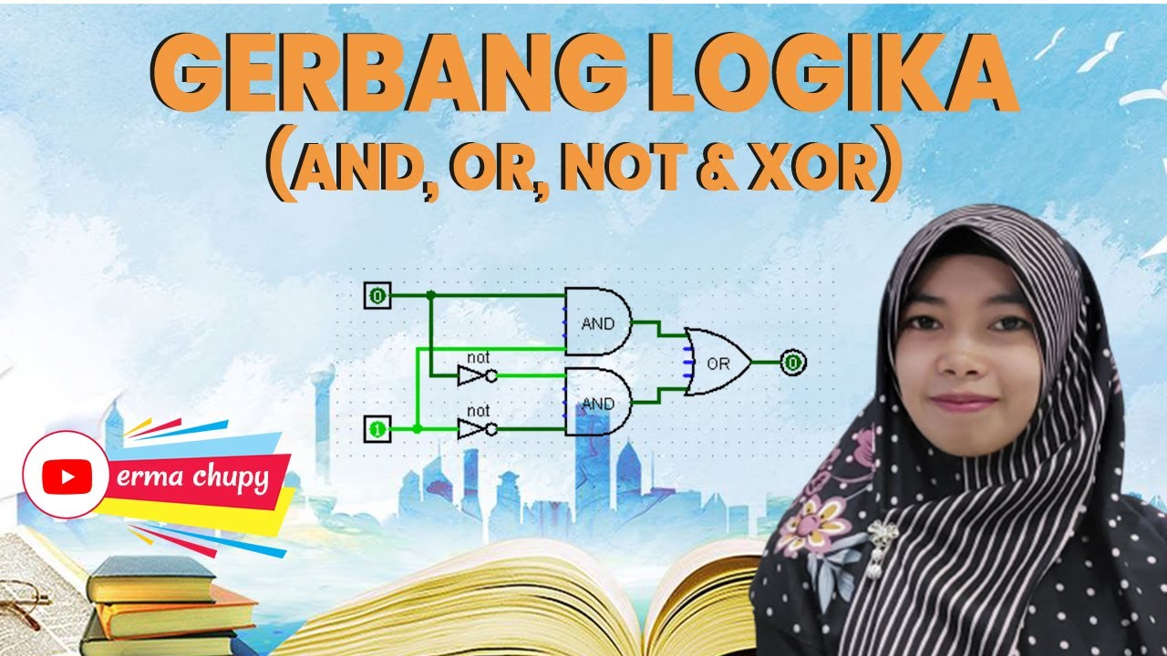 Gerbang Logika AND, OR, NOT dan XOR