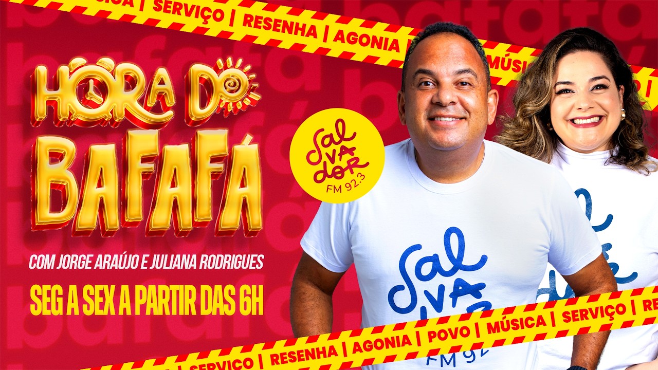 Hora do Bafafá com Jorge Araújo e Juliana Rodrigues - (17/03/2026) | Salvador FM