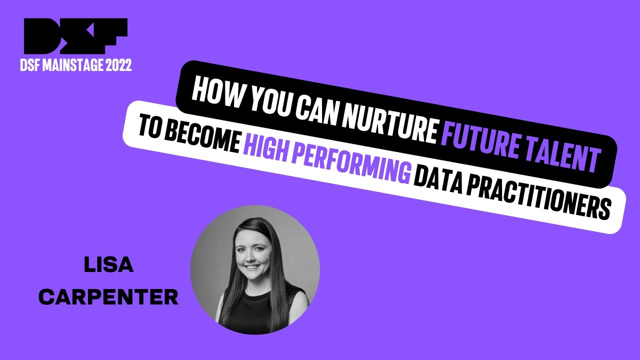How you can nurture future talent to become high performing data practitioners