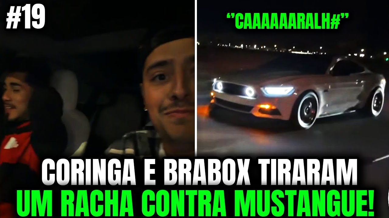 CORINGA E BRABOX DISPUTOU UM RACHA CONTRA MUSTANGUE! Ep.19