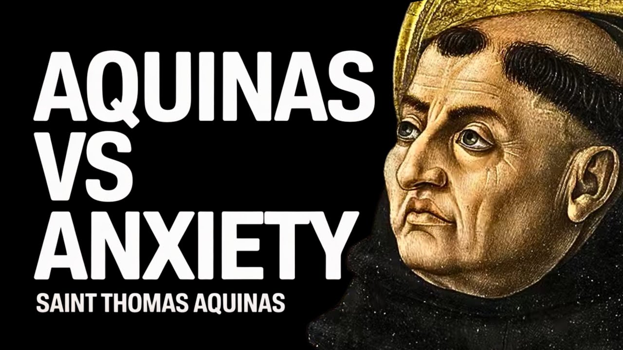 What Anxiety Reveals About the Soul | A Reflection with Thomas Aquinas