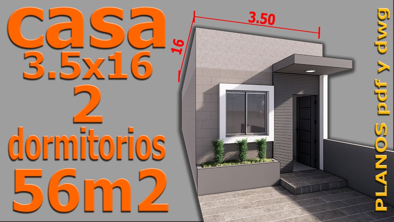 Casa de 56 m2. Plano de vivienda con 2 dormitorios,  1 baño, sala, comedor, cocina. 3.5x16 m