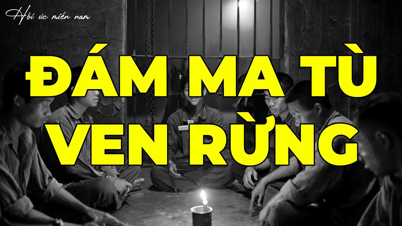 Đám Ma Người Tù Ven Rừng | Hồi Ký Miền Nam