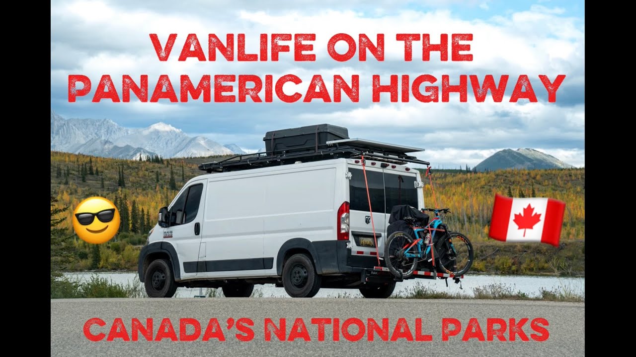 Vanlife through British Columbia and Alberta: on ease and challenges on the Pan-American Highway