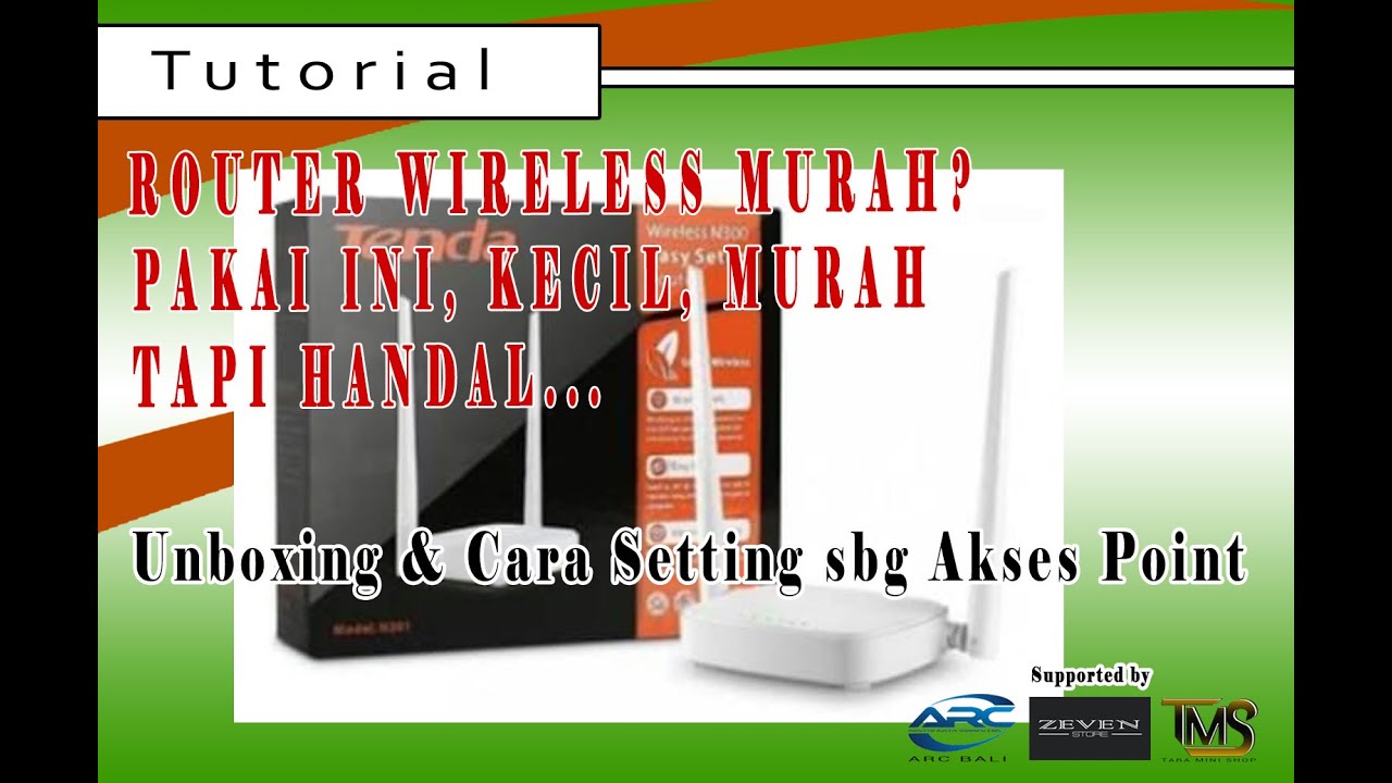Unboxing Wireless Router Tenda N301 | Cara Setting Router Tenda N301 sebagai Akses Point