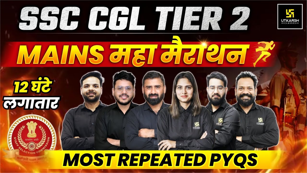 SSC CGL Mains |  SSC CGL 12 Hr Maha Marathon | Complete Revision Class | SSC Utkarsh