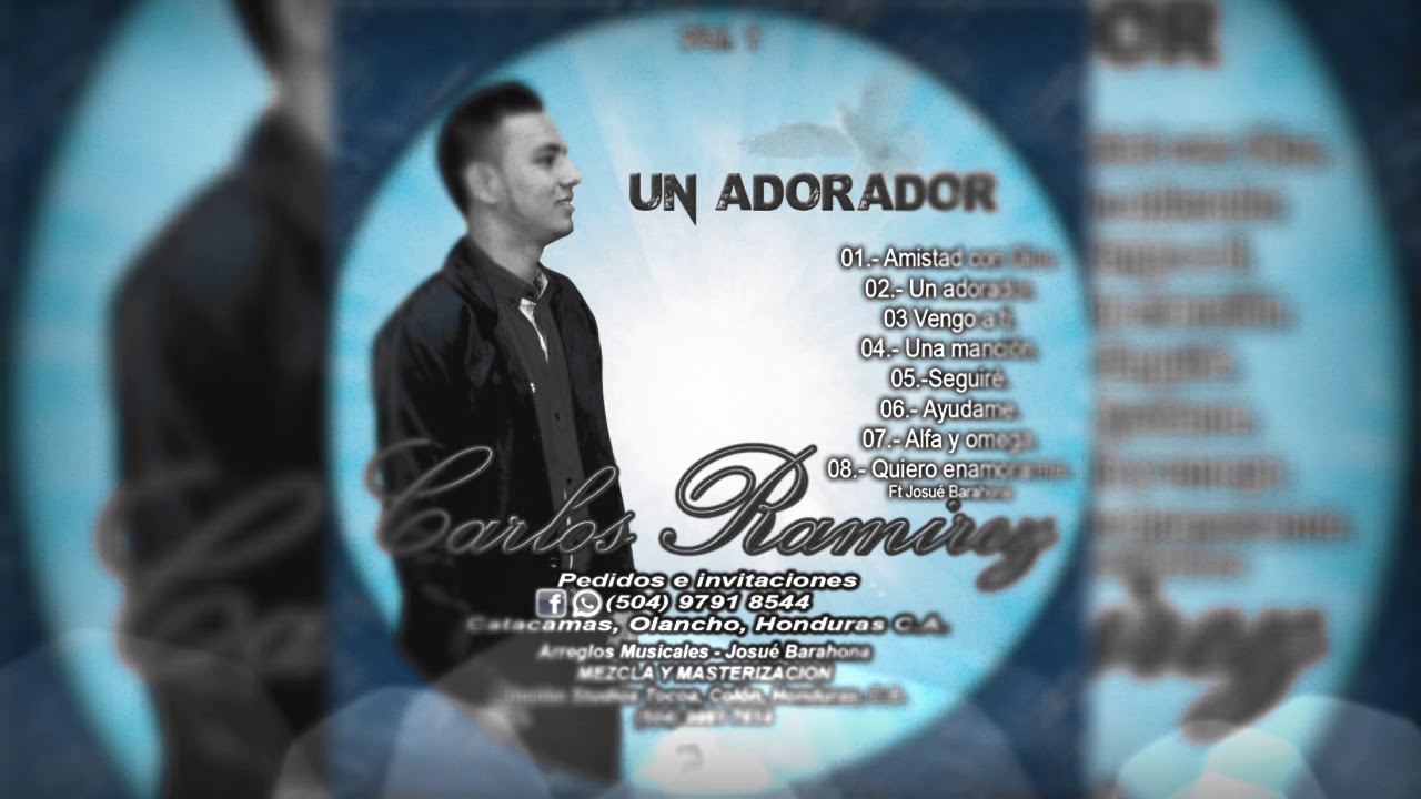 Alabanza de Adoracion: UN ADORADOR CARLOS RAMIREZ
