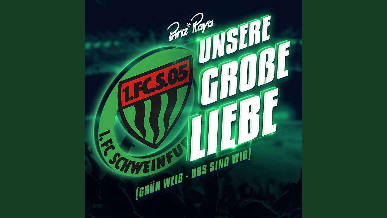 Unsere große Liebe (Grün Weiß - das sind wir)