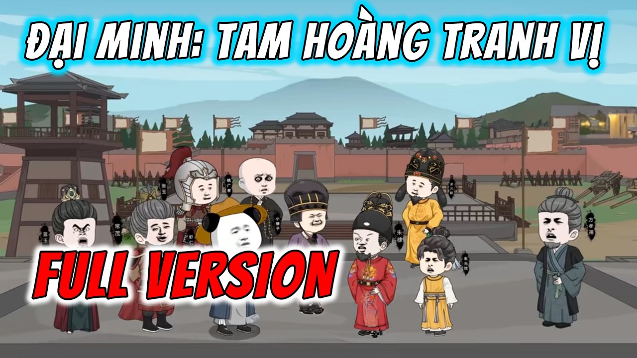 [Full Version] Đại Minh: Tam Hoàng Tranh Vị | Hà Nhân Xuyên Không | ImDuy Vietsub