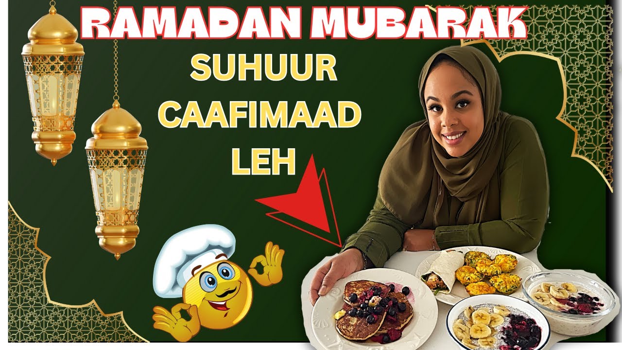 SUHUUR CAAFIMAAD LEH | RAMADAN 2024 | Naz Ahmed