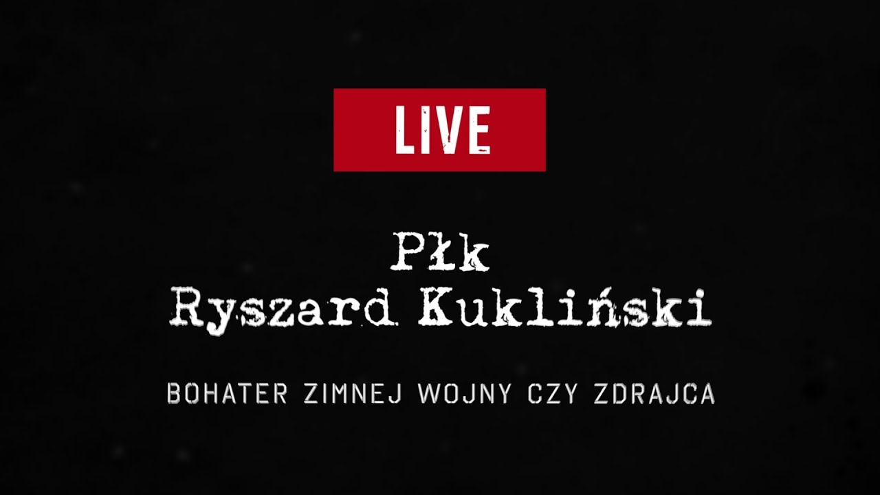 Płk Ryszard Kukliński - bohater zimnej wojny czy zdrajca?