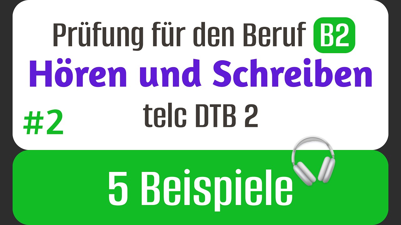 #2 Hören und Schreiben – B2 Beruf