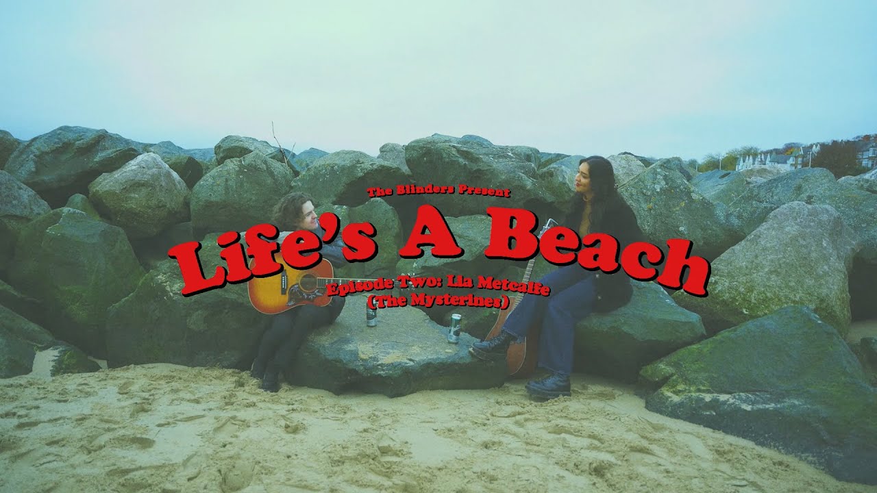 The Blinders - Life's A Beach Episode Two (with The Mysterines)