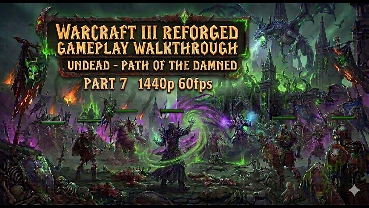 Warcraft 3 Reforged Gameplay Walkthrough   Undead   Path of the Damned   Part 7 1440p 60fps