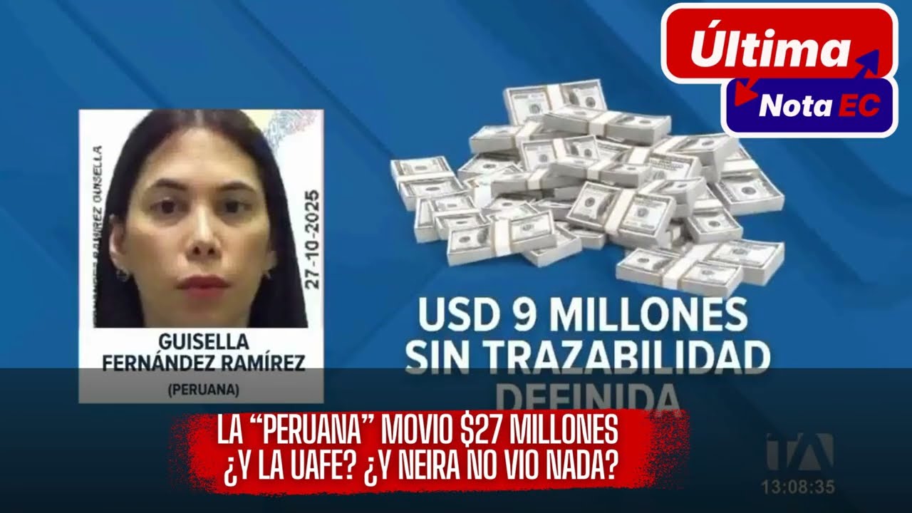 LA NOVIA DE PINEIDA, GUISELLA FERNANDEZ MOVIO $27 MILLONES Y NEIRA DIRECTOR DE LA UAFE NO VIO NADA