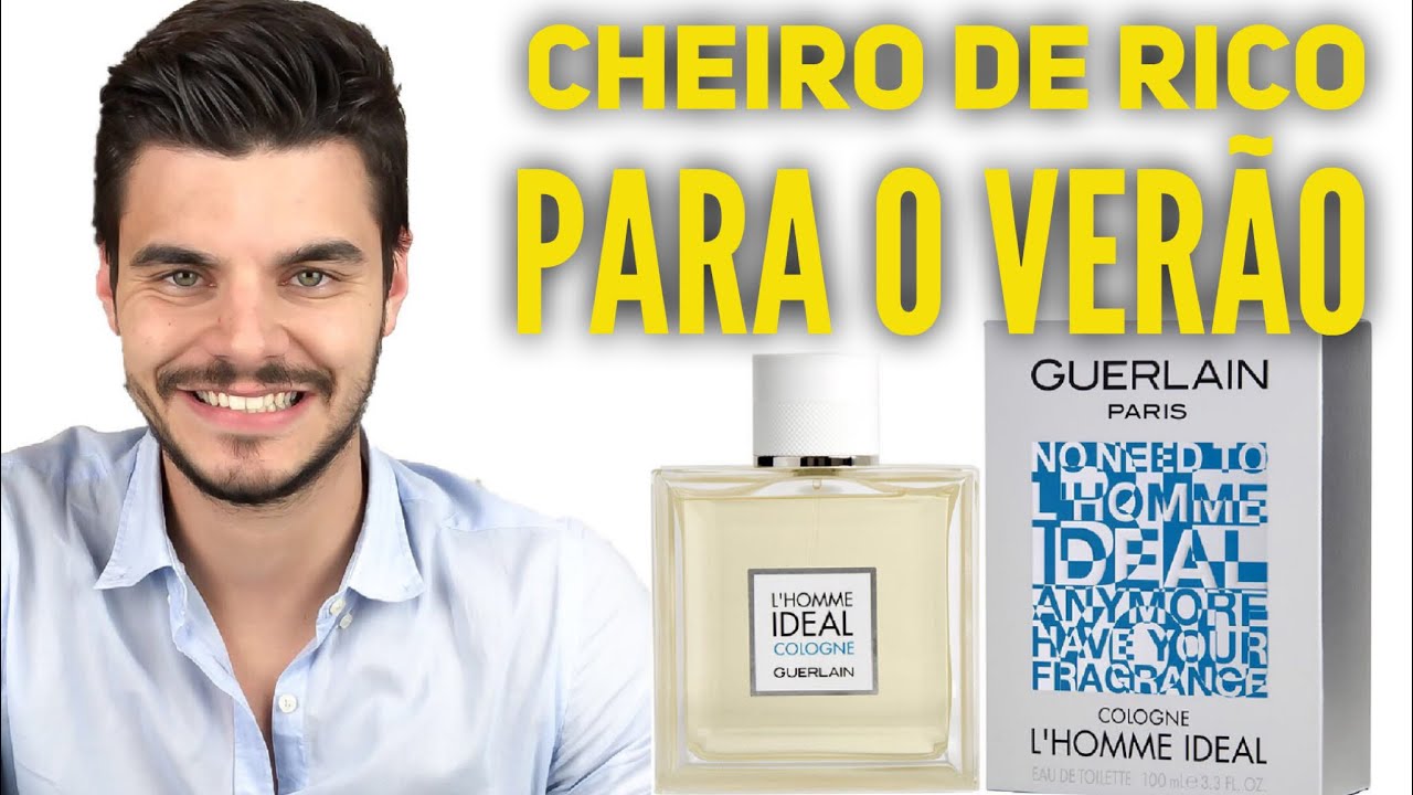 CHEIRO DE RICO PARA O VERÃO | GUERLAIN L’HOMME IDEAL COLOGNE PERFUME IMPORTADO MASCULINO