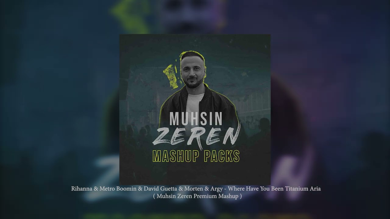 Rihanna & David Guetta & Morten & Argy - Where Have You Been Titanium Aria ( Muhsin Zeren Mashup )