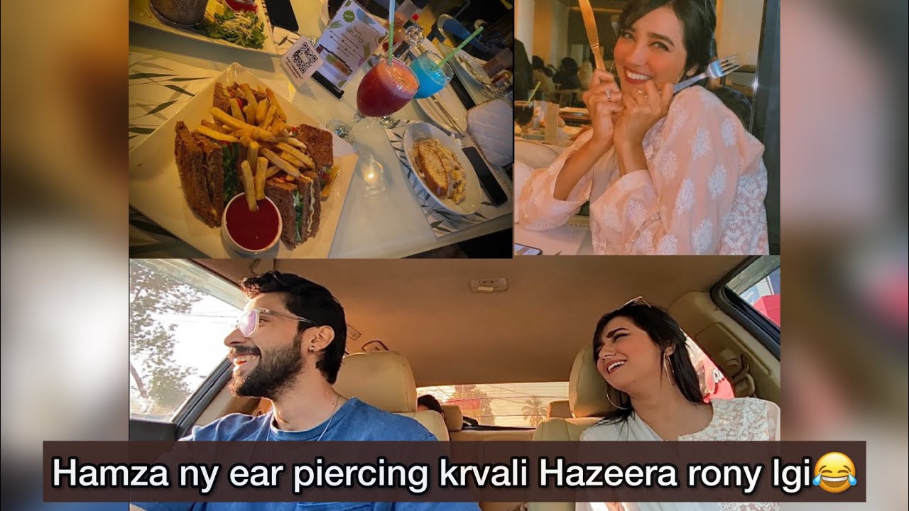 Real piercing Or Prank ? | Hazeera rony lagi | Hamzeera ki lunch date ❤️