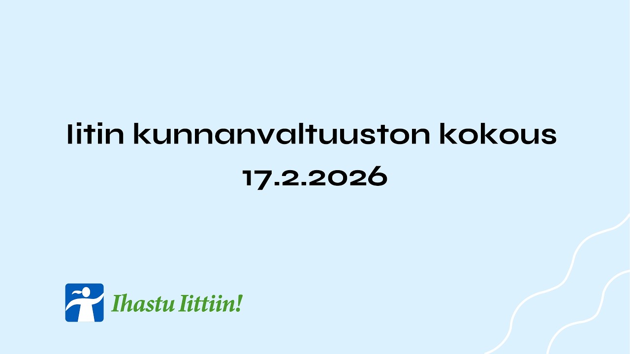 Iitin kunnanvaltuuston kokous 17.2.2026