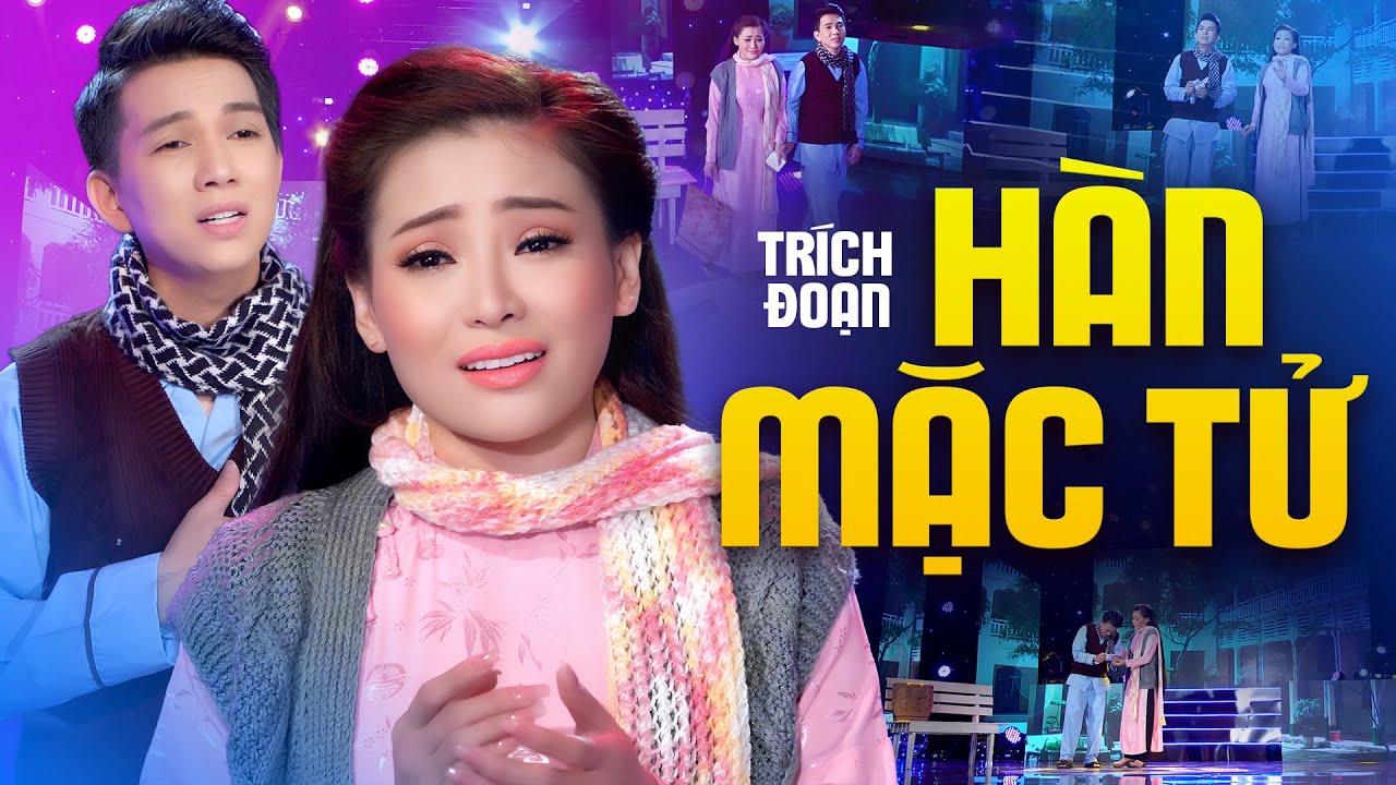 HÀN MẶC TỬ - Trích Đoạn Ca Cổ Cải Lương Hay Tê Tái Tâm Hồn