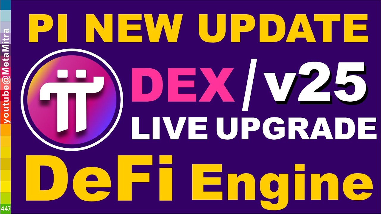 Pi Network में DeFi की शुरुआत! DEX / DeFi Engine v25 Upgrade Live | #pinetwork Pi New Update Today