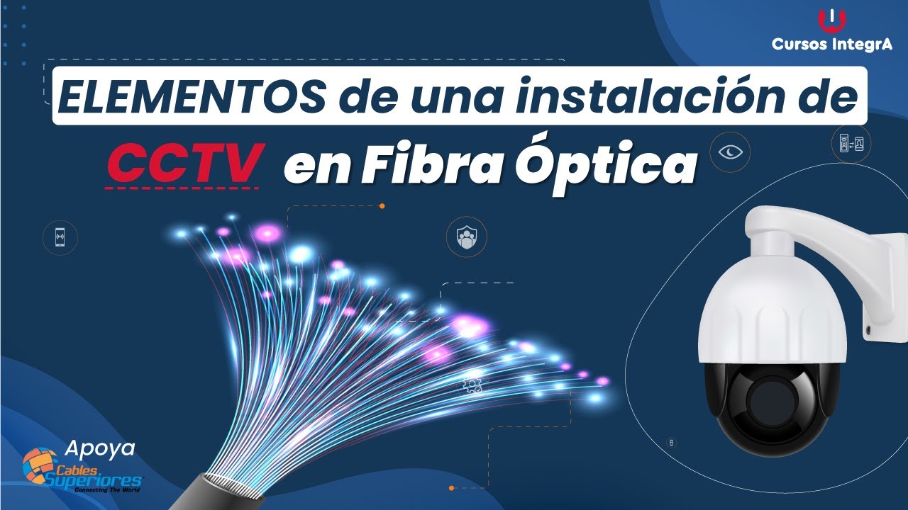 🔌Elementos de una instalación de CCTV en fibra óptica