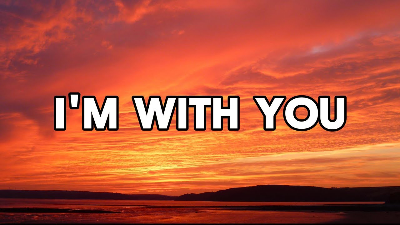 I'm With You - Avril Lavigne (Lyrics) 🎵