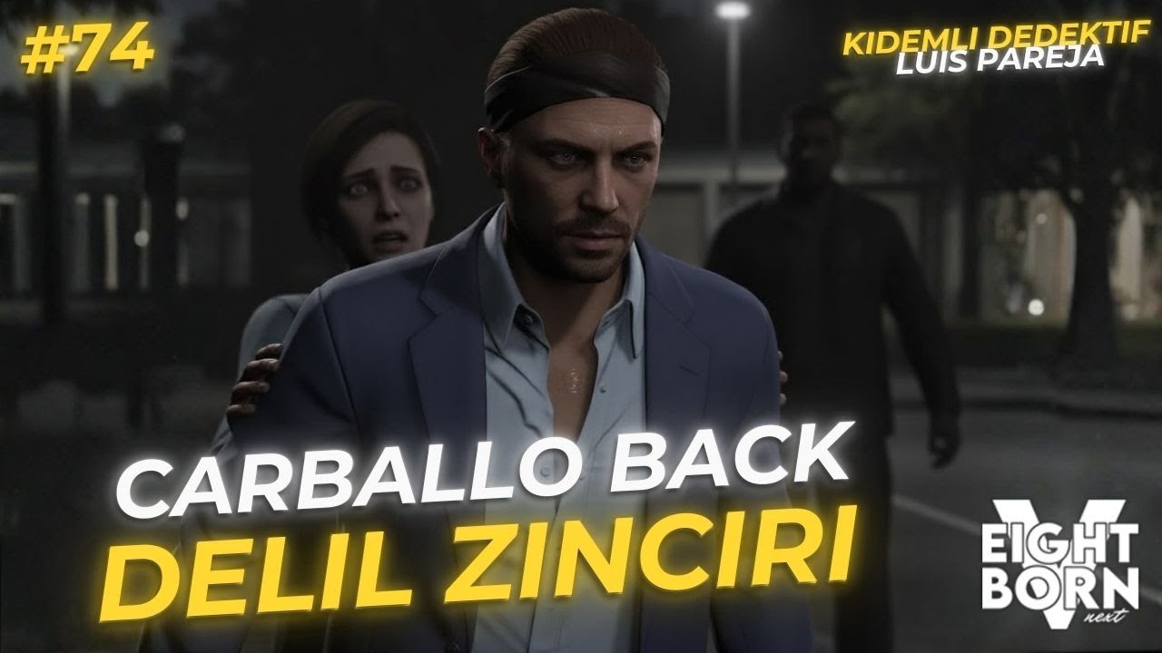 🔴KIDEMLİ DEDEKTİF LUIS PAREJA | CARBALLO COMEBACK VE DELİL ZİNCİRİ | LSPD BÖLÜM 74 — EightbornV Next
