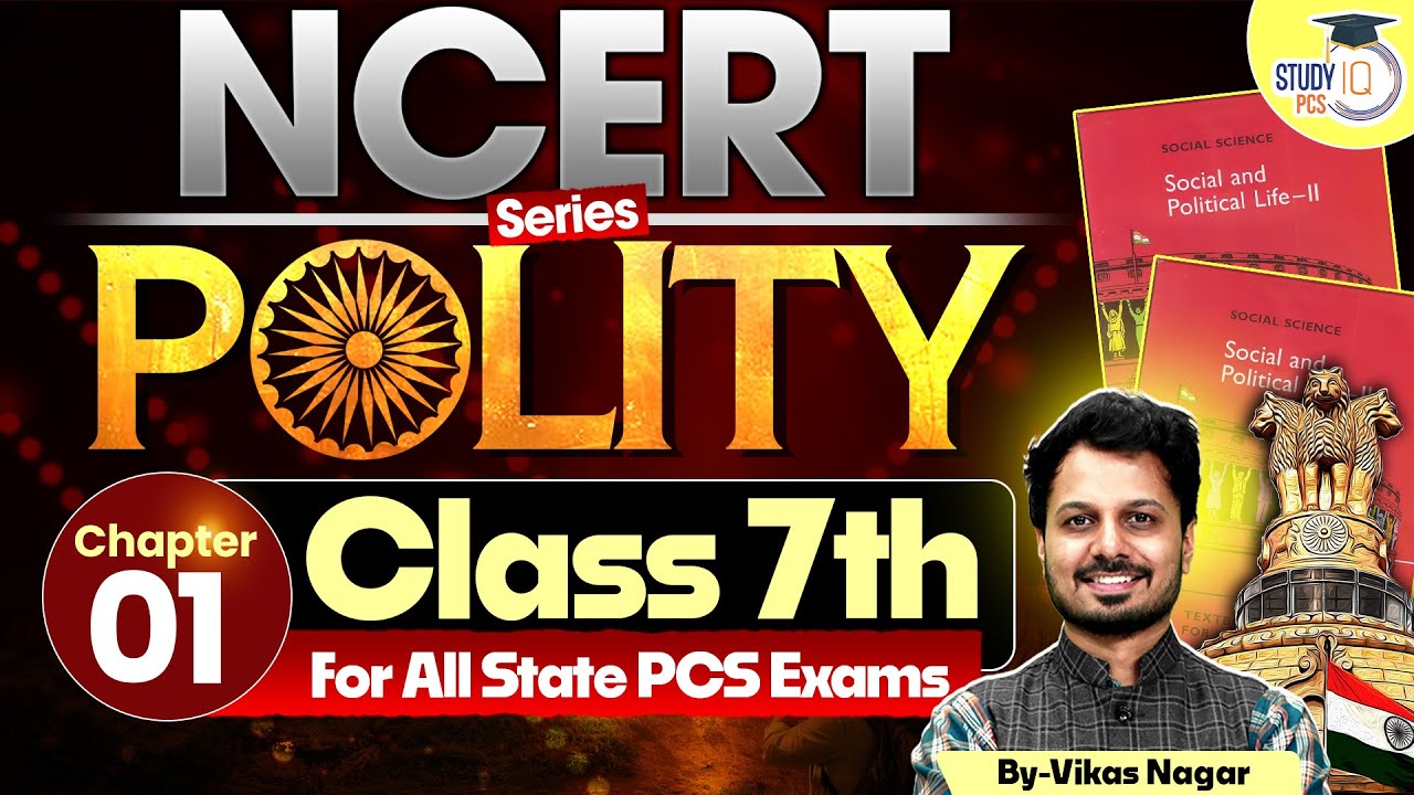 NCERT Class 7ᵗʰ Polity: Chapter 01 | NCERT Polity Class 7ᵗʰ to 12ᵗʰ for All State PCS Exams