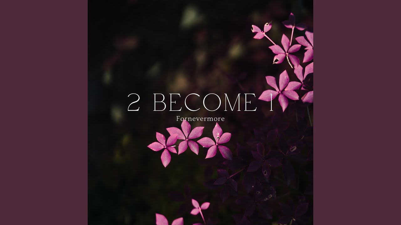 2 Become 1