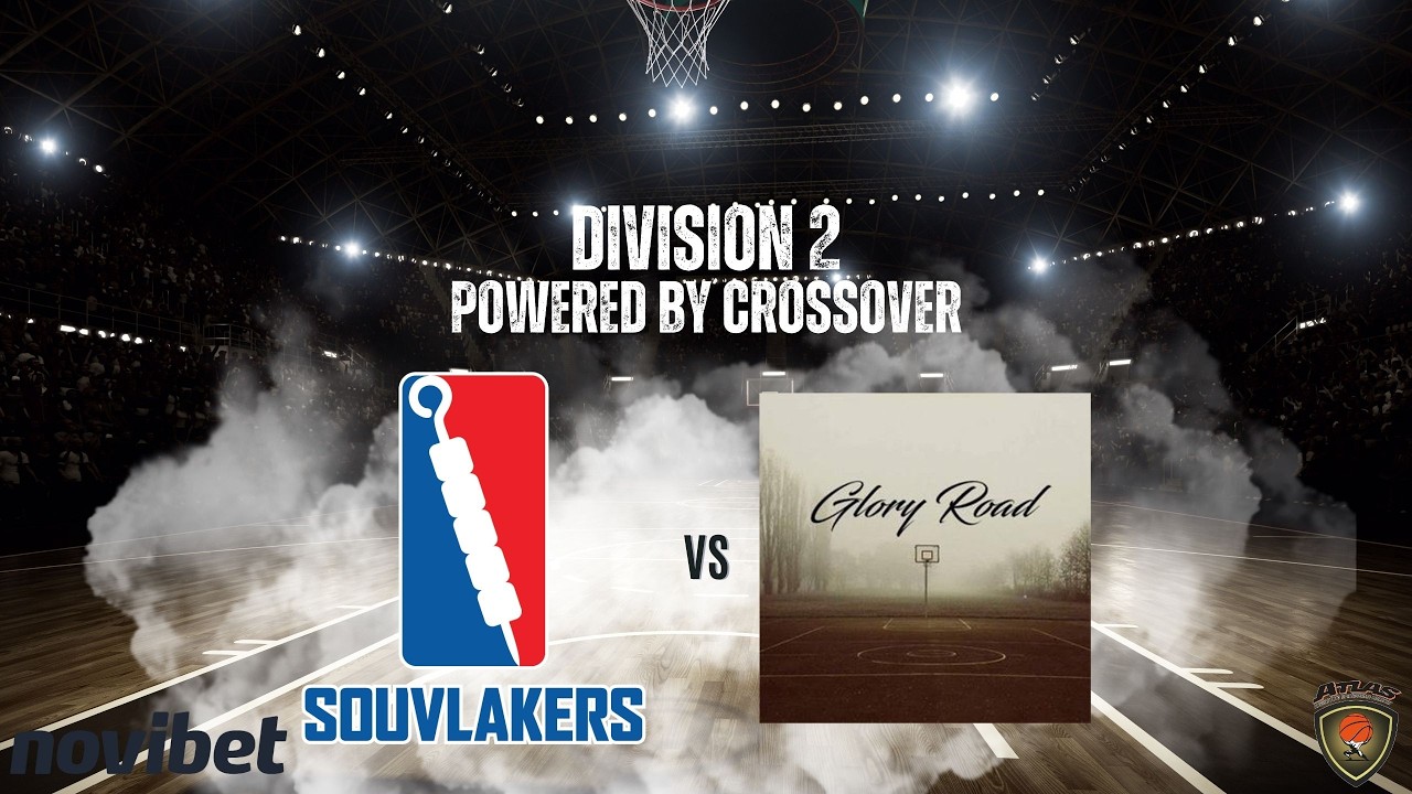 Atlasbasket - Division 2 - 19th Round - SOUVLAKERS vs GLORY ROAD