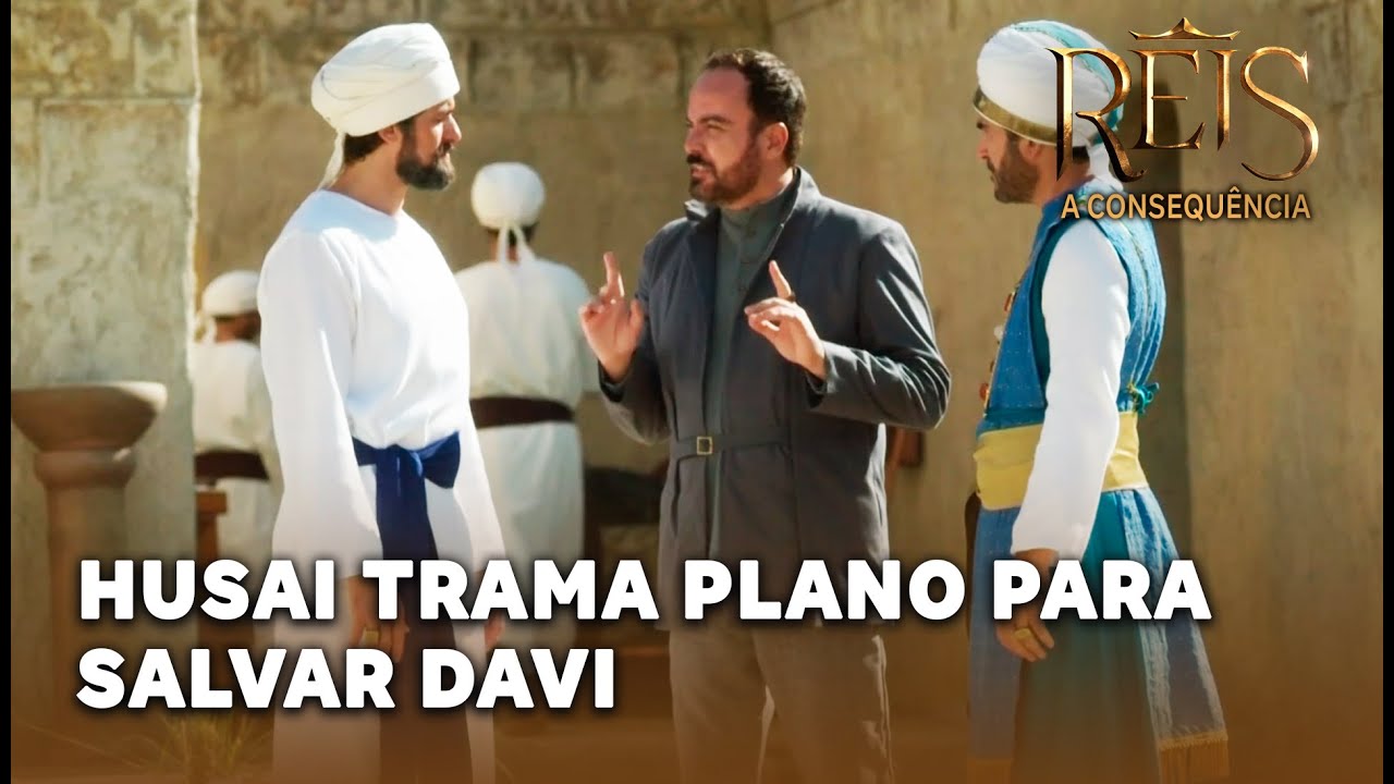 REIS - A CONSEQUÊNCIA: Husai trama plano para que Davi e o seu povo não sejam destruídos por Absalão