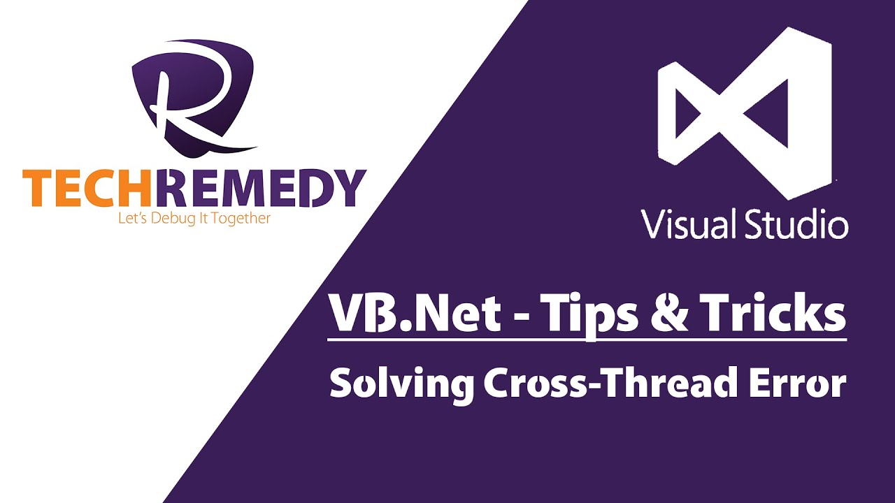 VB.Net Tips & Tricks - Solving Cross-Thread Error